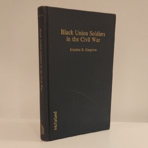 Black Union Soldiers in the Civil War by Hondon B. Hargrove Hardcover